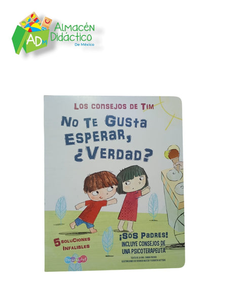 LOS CONSEJOS DE TIM-NO TE GUSTA ESPERAR